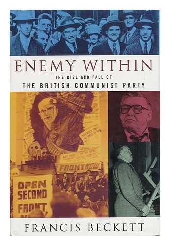 Cover of The Enemy Within: The Rise and Fall of the British Communist Party